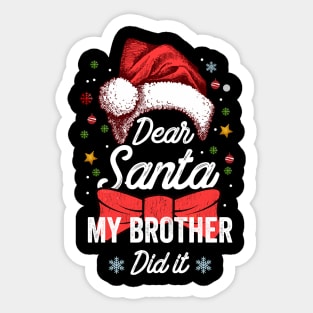 Family Funny Dear Santa My Brother Did It Christmas Pajama Sticker